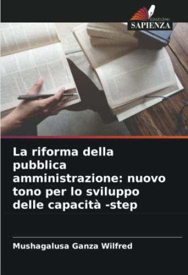 La riforma della pubblica amministrazione: nuovo tono per lo sviluppo delle capacità -step