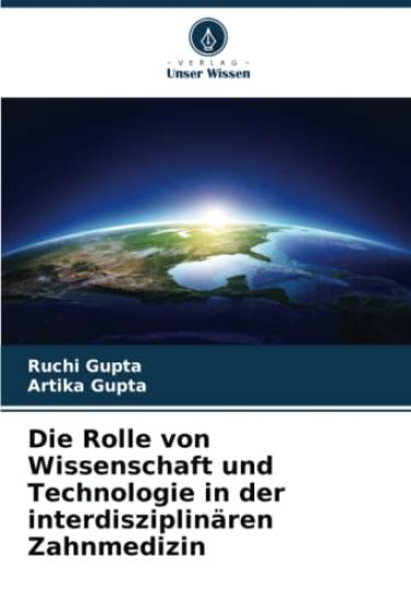 Die Rolle von Wissenschaft und Technologie in der interdisziplinären Zahnmedizin
