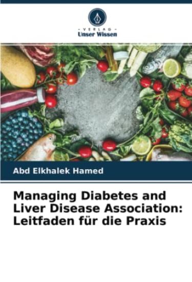 Managing Diabetes and Liver Disease Association: Leitfaden für die Praxis