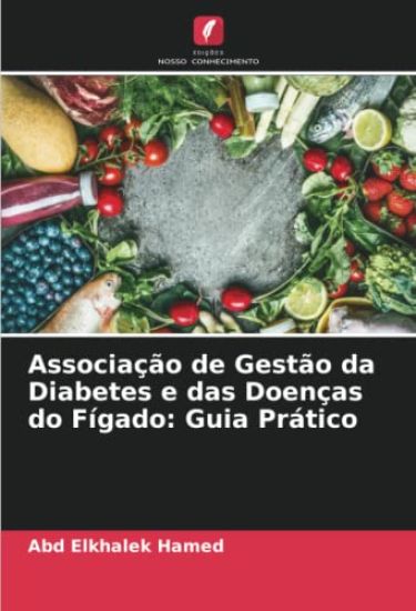 Associação de Gestão da Diabetes e das Doenças do Fígado: Guia Prático