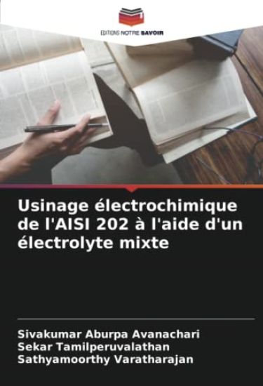 Usinage électrochimique de l'AISI 202 à l'aide d'un électrolyte mixte