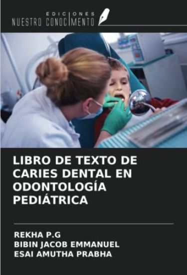 LIBRO DE TEXTO DE CARIES DENTAL EN ODONTOLOGÍA PEDIÁTRICA