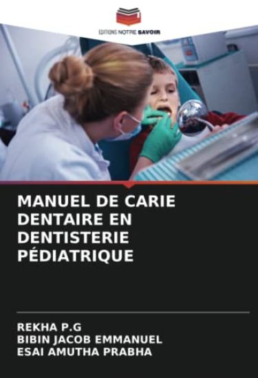 MANUEL DE CARIE DENTAIRE EN DENTISTERIE PÉDIATRIQUE