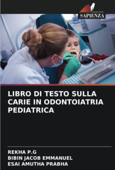 LIBRO DI TESTO SULLA CARIE IN ODONTOIATRIA PEDIATRICA