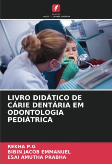 LIVRO DIDÁTICO DE CÁRIE DENTÁRIA EM ODONTOLOGIA PEDIÁTRICA