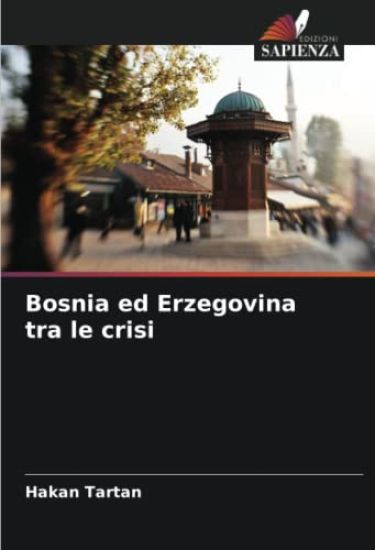 Bosnia ed Erzegovina tra le crisi