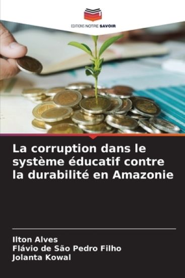 La corruption dans le système éducatif contre la durabilité en Amazonie
