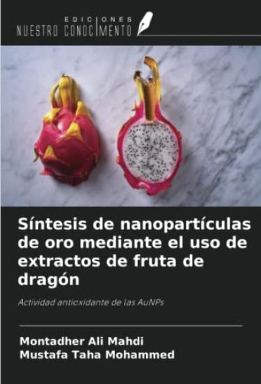 Síntesis de nanopartículas de oro mediante el uso de extractos de fruta de dragón