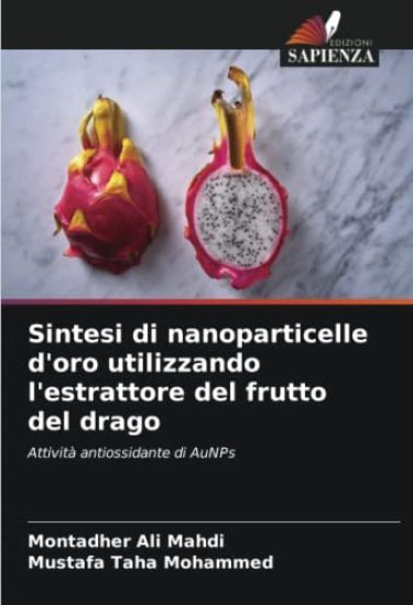 Sintesi di nanoparticelle d'oro utilizzando l'estrattore del frutto del drago