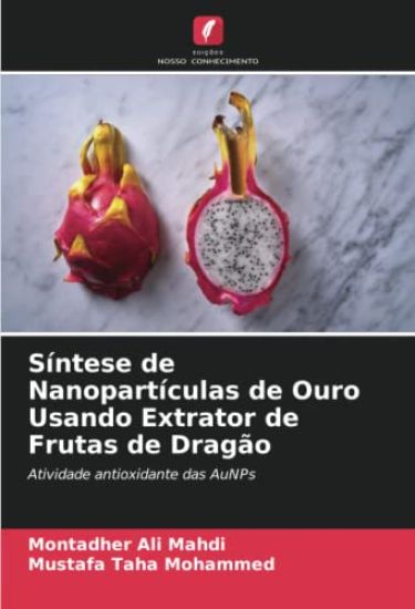 Síntese de Nanopartículas de Ouro Usando Extrator de Frutas de Dragão