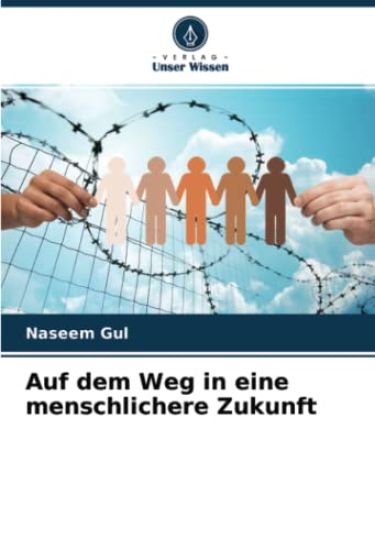 Auf dem Weg in eine menschlichere Zukunft