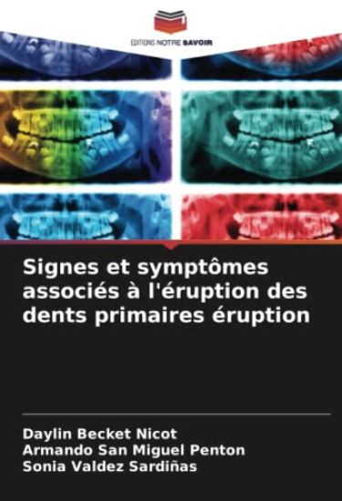 Signes et symptômes associés à l'éruption des dents primaires éruption