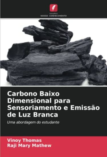 Carbono Baixo Dimensional para Sensoriamento e Emissão de Luz Branca