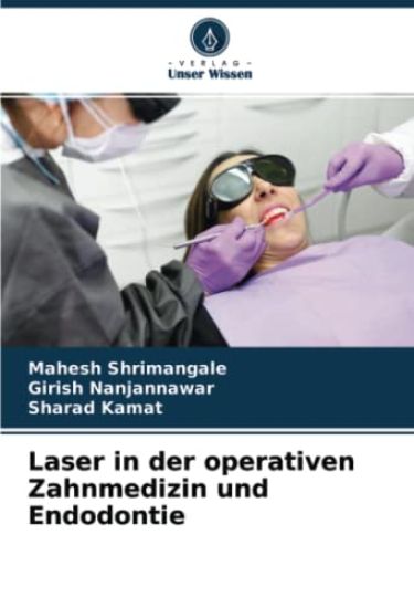 Laser in der operativen Zahnmedizin und Endodontie