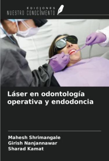 Láser en odontología operativa y endodoncia