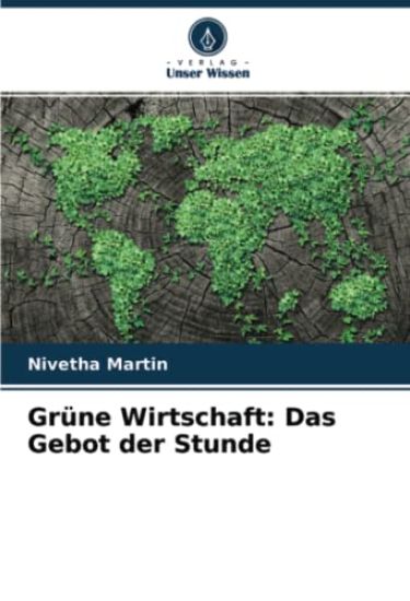 Grüne Wirtschaft: Das Gebot der Stunde
