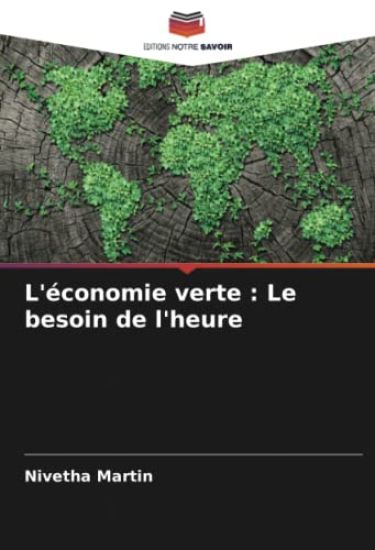 L'économie verte : Le besoin de l'heure