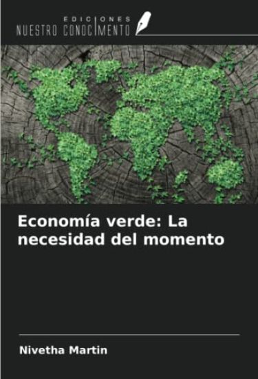 Economía verde: La necesidad del momento