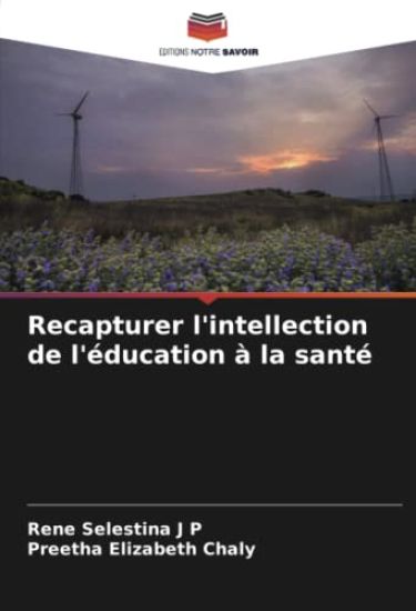 Recapturer l'intellection de l'éducation à la santé