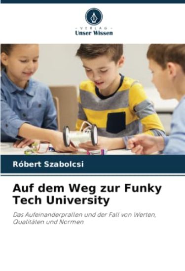 Auf dem Weg zur Funky Tech University