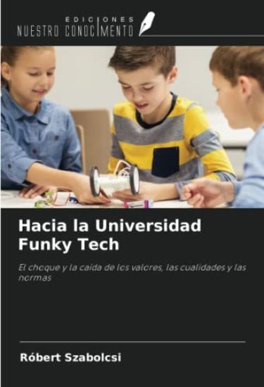 Hacia la Universidad Funky Tech