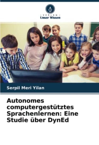 Autonomes computergestütztes Sprachenlernen: Eine Studie über DynEd