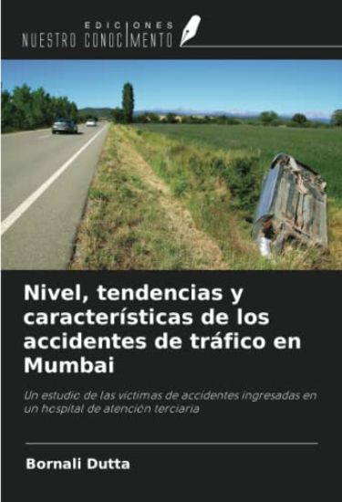 Nivel, tendencias y características de los accidentes de tráfico en Mumbai