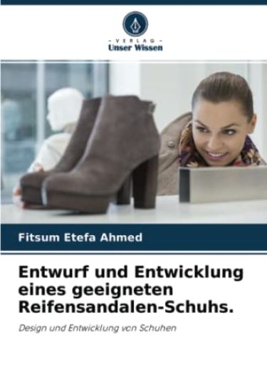 Entwurf und Entwicklung eines geeigneten Reifensandalen-Schuhs.