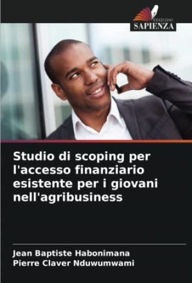 Studio di scoping per l'accesso finanziario esistente per i giovani nell'agribusiness