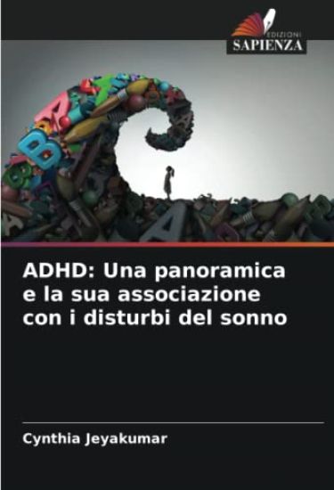 ADHD: Una panoramica e la sua associazione con i disturbi del sonno