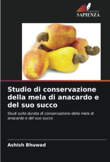 Studio di conservazione della mela di anacardo e del suo succo