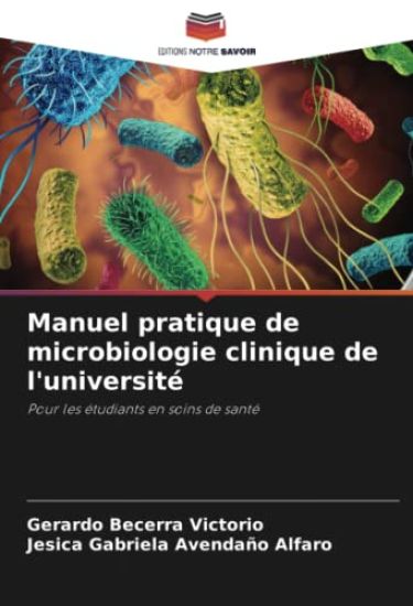 Manuel pratique de microbiologie clinique de l'université