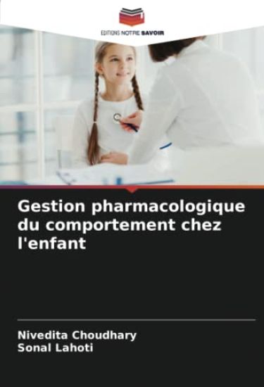 Gestion pharmacologique du comportement chez l'enfant