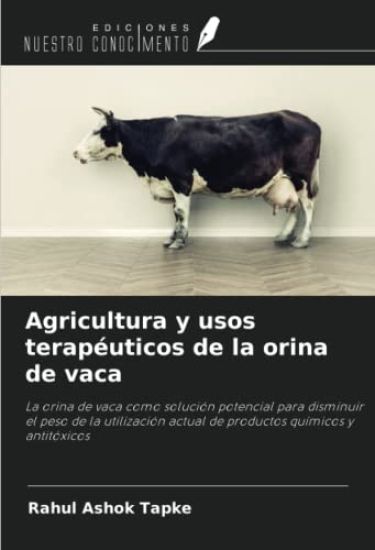 Agricultura y usos terapéuticos de la orina de vaca