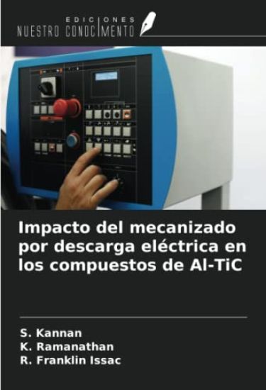Impacto del mecanizado por descarga eléctrica en los compuestos de Al-TiC