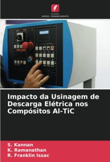 Impacto da Usinagem de Descarga Elétrica nos Compósitos Al-TiC