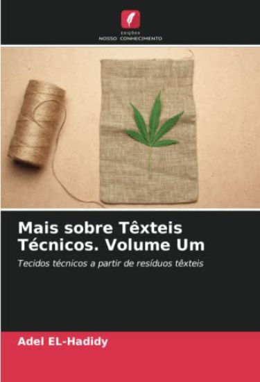 Mais sobre Têxteis Técnicos. Volume Um