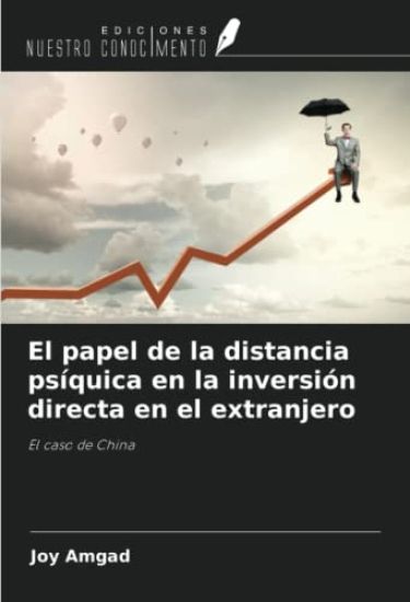 El papel de la distancia psíquica en la inversión directa en el extranjero