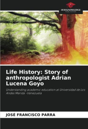 Life History: Story of anthropologist Adrian Lucena Goyo