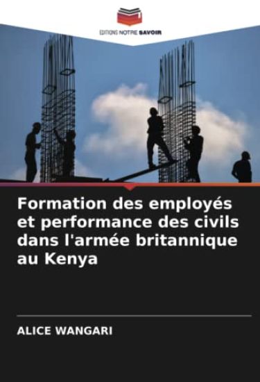 Formation des employés et performance des civils dans l'armée britannique au Kenya
