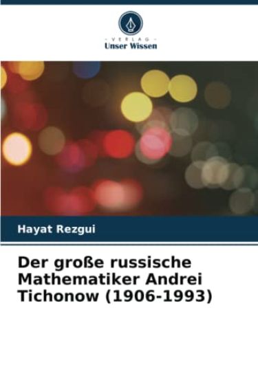 Der große russische Mathematiker Andrei Tichonow (1906-1993)