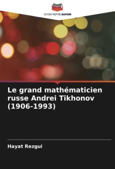 Le grand mathématicien russe Andrei Tikhonov (1906-1993)
