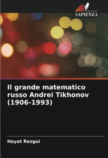 Il grande matematico russo Andrei Tikhonov (1906-1993)