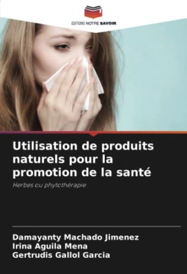 Utilisation de produits naturels pour la promotion de la santé