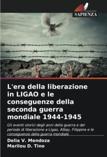L'era della liberazione in LIGAO e le conseguenze della seconda guerra mondiale 1944-1945
