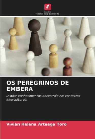 OS PEREGRINOS DE EMBERA