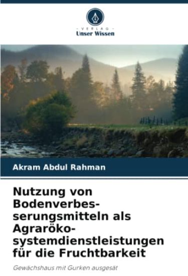 Nutzung von Bodenverbes-serungsmitteln als Agraröko-systemdienstleistungen für die Fruchtbarkeit