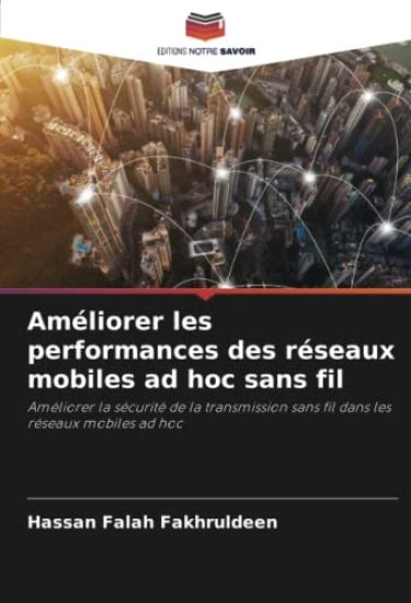 Améliorer les performances des réseaux mobiles ad hoc sans fil