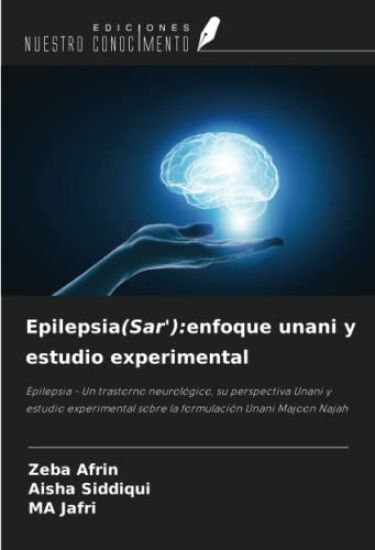 Epilepsia(Sar'):enfoque unani y estudio experimental
