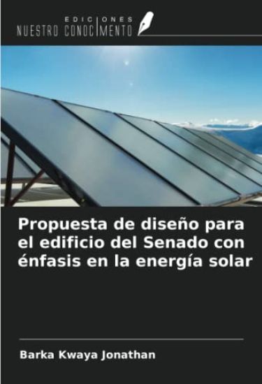 Propuesta de diseño para el edificio del Senado con énfasis en la energía solar